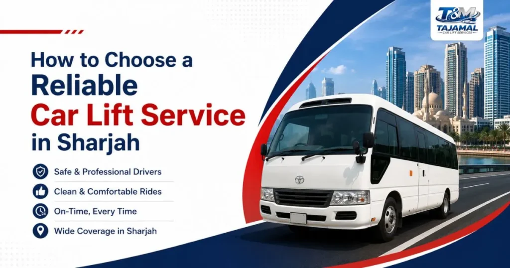 How to Choose a Reliable Car Lift Service in Sharjah